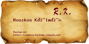 Roszkos Kálmán névjegykártya